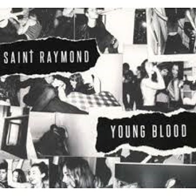 Saint Raymond-Young Blood[Young Blood/2015] | 블로그