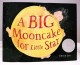 그림책 후기: A BIG Mooncake for Little Star by Grace Lin