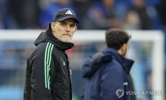 뮌헨 투헬 감독의 믿음…