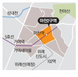 거여·마천 뉴타운 마지막 조각 맞춘다
