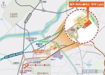 [청주 테크노폴리스 우미린②입지]개발 호재 많은 청주, 테크노폴리스 핵심입지