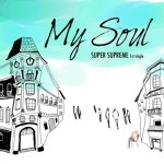 애시드재즈 그룹 슈퍼스프림, 첫 번째 싱글 ‘My Soul’ 발매
