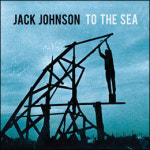 [디스크 핫!] 잭 존슨 To The Sea