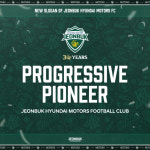 K리그 최강 명문 전북, 창단 30주년 기념 슬로건 발표...끈임없는 변화와 도전을 선도하는 리딩클럽