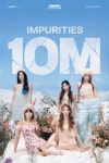 르세라핌, ‘Impurities’ 뮤직비디오 1천만 뷰 돌파…외신서 뜨거운 관심