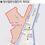 [리모델링 양산산단, 제2도약 이끈다(하)]정부지원 재생사업으로 새 성장동력 확보