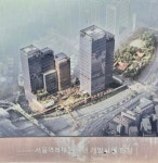 [현지 르포]한화가 동아시아의 심장-서울역 북부 역세권을 먹었다!