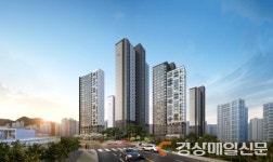 라온건설, 수성구 ‘시지 라온프라이빗’ 수성학군ㆍ빠른입주로 실수요자에 인기