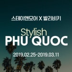 스테이앤모어, 발리비키와 함께 ‘스타일리시 푸꾸옥’ 공동 프로모션 실시