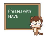 have가 들어가는 일상 표현을 알아보자