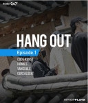 행아웃(HANG OUT) 호미들, 랩이 가장 쉬웠어요?! 트렌디한 힙합 아티스트들의 좌충우돌 음악 여행기 시작
