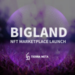 티에라메타(TRMT), 자체 토큰으로 NFT 거래하는 마켓플레이스 ‘빅랜드’ 4월 출시