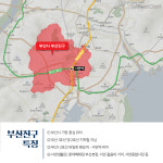 원도심의 귀환, 새 아파트촌으로 탈바꿈하는 부산 진구
