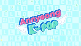 유니원커뮤니케이션즈, 케이팝으로 한국어 배우는 안녕, K-POP 채널 공개