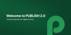 퍼블리시(PUBLISH), 블록체인 기반 뉴스 생태계 '퍼블리시 2.0' 발표