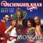 (수입) Dschinghis Khan - Moskau   Das Neue Best Of Album / 징기스 칸 - 모스크바 : SORI
