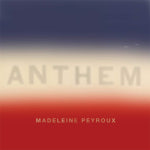 Madeleine Peyroux - Anthem / 마들렌느 페이루 - 앤썸 : SORI