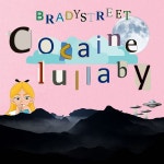 브레디스트릿 (BRADYSTREET) - COCAINE LULLABY REMASTER : SORI