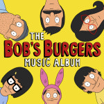 (LP) Bobs Burgers (밥스버거스) - The Bobs Burgers Music Album (With Bonus 7˝, Digital Download Card) : 라보앤드