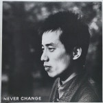 J1016 / Tsuyoshi Nagabuchi 長渕 剛 – Never Change - 건배 (Kan-pai) (LP) : 토트샵