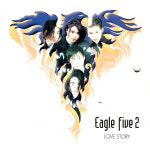 이글 파이브(Eagle Five) 2집 - Love Story : MusicnShop
