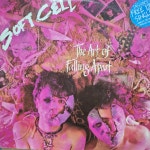폴링 인 엘피(Falling in LP) | SOFT CELL - THE ART OF FALLING APART / NEW WAVE LP : 디스크펀