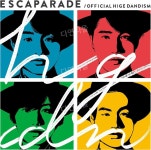 히게단 오피셜히게단디즘 앨범 CD ESCAPARADE 통상판 : 다연다올