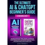 궁극의 AI 및 ChatGPT 초보자를 위한 가이드 인공지능 마스터, 생산성 향상, 지루한 작업 자동화, 적은 비용으로 더 많은 수익 창출 : 아르보몰
