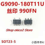 10개 원래 재고 G9090-180T11U 990F SOT23-5 : 라온상사 237