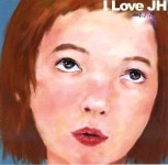 CD/아이 러브 제이에이치(I Love JH) / 1집-I Love JH : 엘피 마을