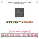 MSP430G2755IRHA40R MSP430 G2755 MSP430G2755 VQFN-40 Microler chip IC new original : 바다글로벌19