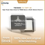 TMC6200-TA-T TQFP-48 PMSM SERVO 또는 BLDC 모터용 3 상 고출력 게이트 드라이버 IC 주식  1.5A 10V  60V : 구매유통668