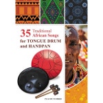 텅 드럼과 핸드팬을 위한 35가지 전통 아프리카 노래 숫자로 연주하기 (신성한 리듬. 드럼을 에트노 멜로디, 만트라 및 복음서) : 제이디종합마켓