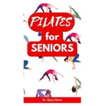 시니어를 위한 필라테스 코어 근력, 체력 및 균형을 운동 운동과 키우기 간단한 : 6 Continents
