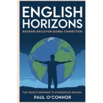 English Horizons 글로벌 연결을 위한 기술 구축 초급에서 중급 ESL(영어 기술)까지의 빠른 : 블레어 셀렉샵 No.1