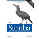 Samba 사용하기 Linux, Unix & Mac 3판용 OS 서버 인쇄 파일 및 X, : 유니크 케이브