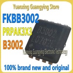 스몰 사이즈 MOSFET 전계 효과 튜브 FKBB3002 FK883002 B3002 PRPAK3X3 100%  오리지널 1 개 : 잔긴플렉스