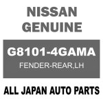 G8101-4GAMA 닛산 정품 좌측 리어 펜더 / NISSAN GENUINE FENDER-REAR,LH : ALL JAPAN AUTO