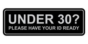 표준 30세 미만 Please Have Your ID Ready 사인 - 스몰