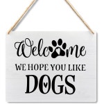 Wall Pediments Welcome We Hope You Like Dogs SignDog Hanging Sign for Front Door10x8 Inches : 베르41