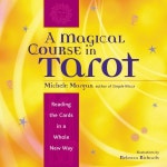 by Michele Morgan Author Rebecca Richards 카드 마술 타로의 마법 같은 코스 완전히 새로운 방식으로 읽기 Q1685651 : 은공사트린카