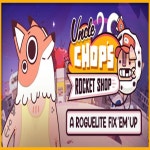 엉클 촙스 로켓 숍 PC 스팀 한국코드 Uncle Chops Rocket Shop : 와이에스코드