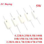 10pcs 5W 세라믹 시멘트 저항 0.1 1K 5 0.1R 0.22R 0.25R 0.5R 1R 2.2R 4.7R 5R 10R 15R 20R 22R 47R 100R 470R oh : 현진26