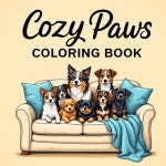 Cozy Paws Coloring Book: Super Cute Colouring pages for Adults and Teens Featuring Adorable Animals : 판매프론티어1