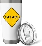 뚱뚱한 엉덩이 사인 선물 스테인리스 단열 텀블러 White 20 Ounces : 유엠디원