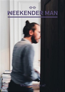 WEEKENDER MAN : issue #1