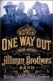 One Way Out (The Inside History of the Allman Brothers Band)