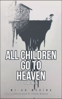 All Children Go to Heaven (A Memoir)