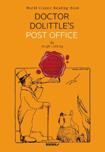 닥터 두리틀의 우체국 [일러스트 특별판] : Doctor Dolittle’s Post Office (뉴베리상 수상 작가 작품 - 영 (뉴베리상 수상 작가 작품 영어원서)