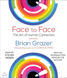 Face to Face: The Art of Human Connection (The Art of Human Connection)